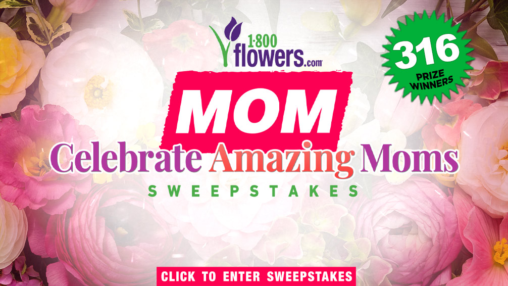 MOM 1-800-Flowers 'Moms Run The World' Sweepstakes